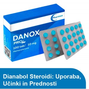 Dianabol Steroidi: Uporaba, Učinki in Prednosti